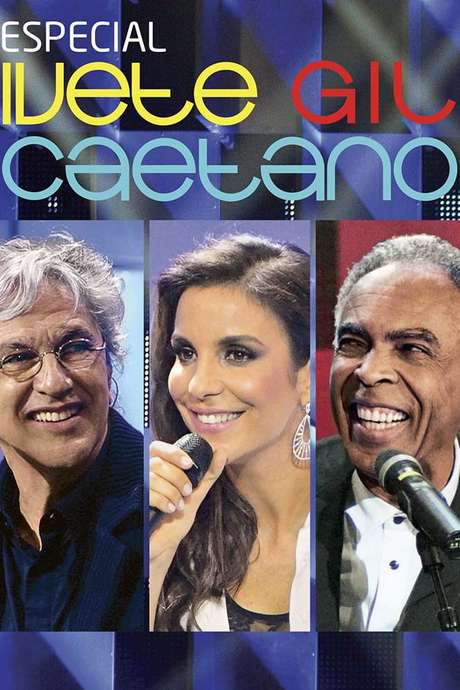 Especial: Ivete, Gil e Caetano